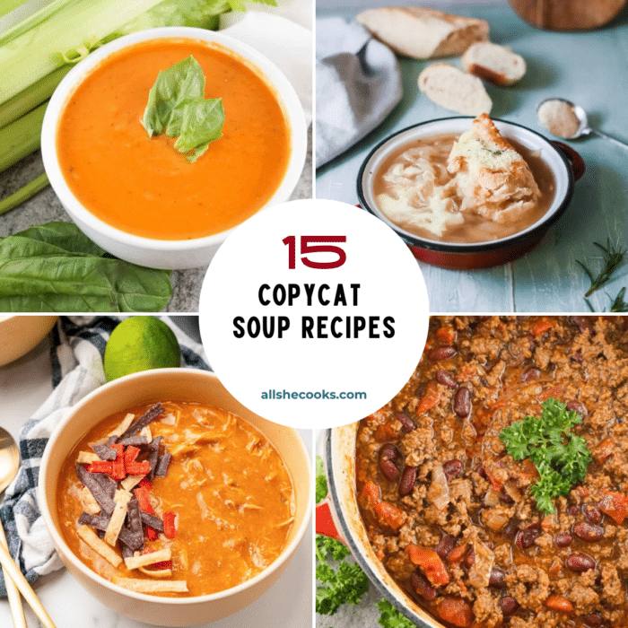 15 Copycat Soup Recipes collage